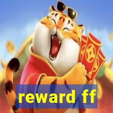 reward ff